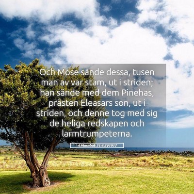 Picture 05 - 4 Mosebok 31:6 SV1917 - Och Mose sände dessa, tusen man av var stam, ut - Bible Verse Picture