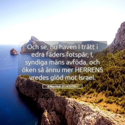Picture 05 - 4 Mosebok 32:14 SV1917 - Och se, nu haven I trätt i edra fäders - Bible Verse Picture