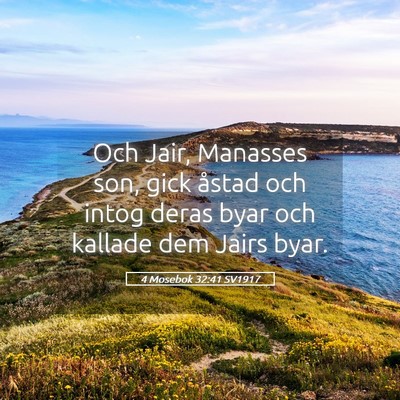 Picture 05 - 4 Mosebok 32:41 SV1917 - Och Jair, Manasses son, gick åstad och intog - Bible Verse Picture