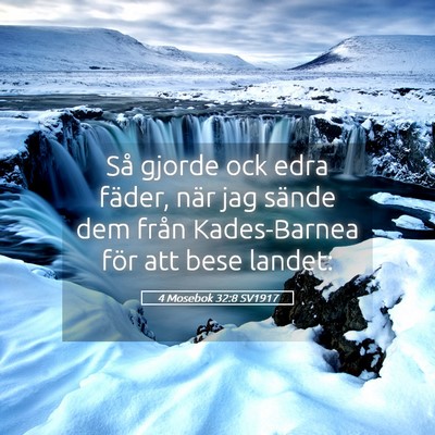 Picture 05 - 4 Mosebok 32:8 SV1917 - Så gjorde ock edra fäder, när jag sände dem - Bible Verse Picture
