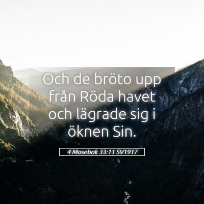 Picture 05 - 4 Mosebok 33:11 SV1917 - Och de bröto upp från Röda havet och lägrade - Bible Verse Picture