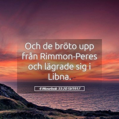 Picture 05 - 4 Mosebok 33:20 SV1917 - Och de bröto upp från Rimmon-Peres och lägrade - Bible Verse Picture