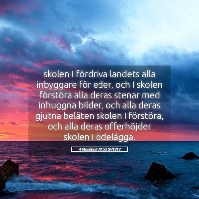 Picture 05 - 4 Mosebok 33:52 SV1917 - skolen I fördriva landets alla inbyggare för - Bible Verse Picture