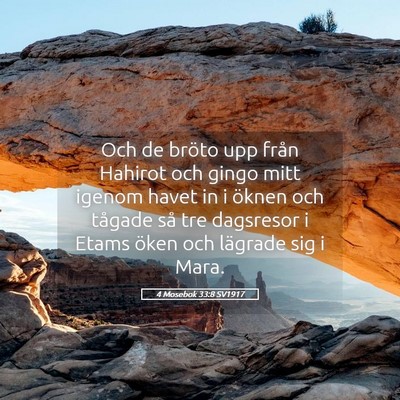 Picture 05 - 4 Mosebok 33:8 SV1917 - Och de bröto upp från Hahirot och gingo mitt - Bible Verse Picture