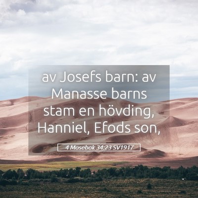 Picture 05 - 4 Mosebok 34:23 SV1917 - av Josefs barn: av Manasse barns stam en - Bible Verse Picture