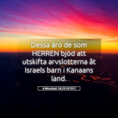 Picture 05 - 4 Mosebok 34:29 SV1917 - Dessa äro de som HERREN bjöd att utskifta - Bible Verse Picture