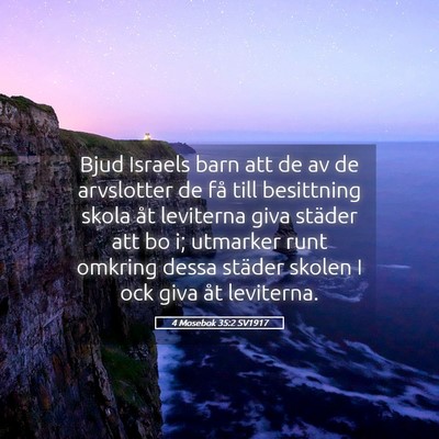 Picture 05 - 4 Mosebok 35:2 SV1917 - Bjud Israels barn att de av de arvslotter de få - Bible Verse Picture