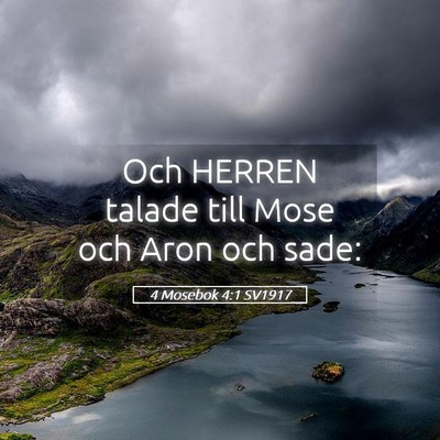 Picture 05 - 4 Mosebok 4:1 SV1917 - Och HERREN talade till Mose och Aron och - Bible Verse Picture