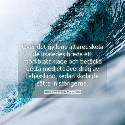 Picture 05 - 4 Mosebok 4:11 SV1917 - Över det gyllene altaret skola de likaledes - Bible Verse Picture