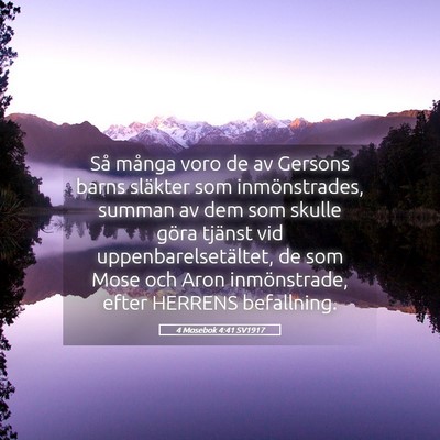Picture 05 - 4 Mosebok 4:41 SV1917 - Så många voro de av Gersons barns släkter som - Bible Verse Picture