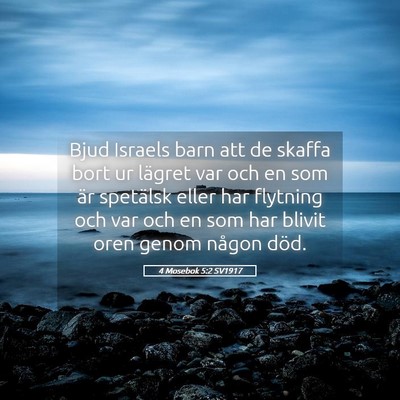 Picture 05 - 4 Mosebok 5:2 SV1917 - Bjud Israels barn att de skaffa bort ur lägret - Bible Verse Picture
