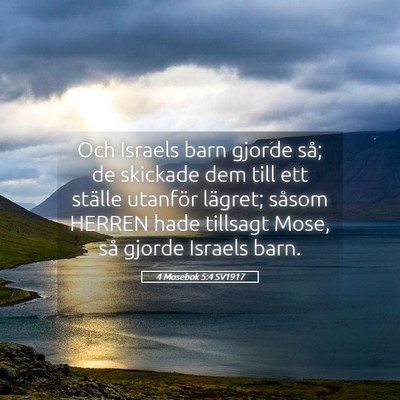 Picture 05 - 4 Mosebok 5:4 SV1917 - Och Israels barn gjorde så; de skickade dem till - Bible Verse Picture