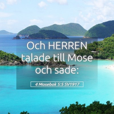 Picture 05 - 4 Mosebok 5:5 SV1917 - Och HERREN talade till Mose och - Bible Verse Picture