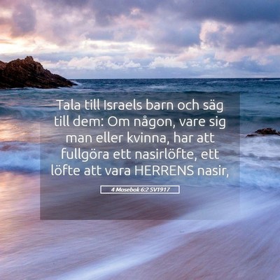 Picture 05 - 4 Mosebok 6:2 SV1917 - Tala till Israels barn och säg till dem: Om - Bible Verse Picture