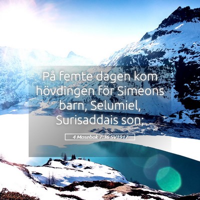 Picture 05 - 4 Mosebok 7:36 SV1917 - På femte dagen kom hövdingen för Simeons barn, - Bible Verse Picture