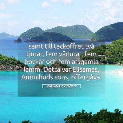 Picture 05 - 4 Mosebok 7:53 SV1917 - samt till tackoffret två tjurar, fem vädurar, - Bible Verse Picture