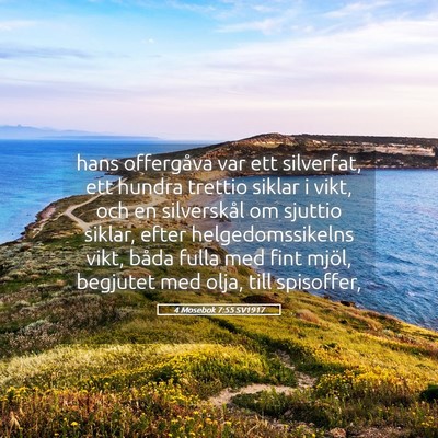 Picture 05 - 4 Mosebok 7:55 SV1917 - hans offergåva var ett silverfat, ett hundra - Bible Verse Picture