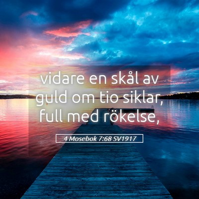 Picture 05 - 4 Mosebok 7:68 SV1917 - vidare en skål av guld om tio siklar, full med - Bible Verse Picture