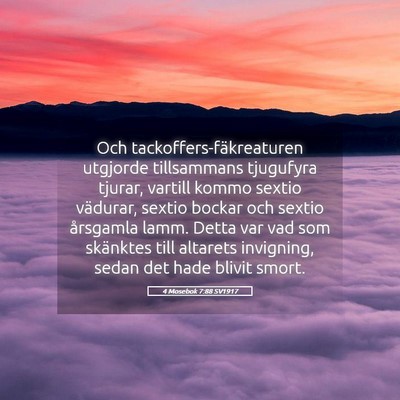 Picture 05 - 4 Mosebok 7:88 SV1917 - Och tackoffers-fäkreaturen utgjorde tillsammans - Bible Verse Picture
