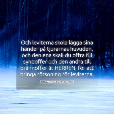 Picture 05 - 4 Mosebok 8:12 SV1917 - Och leviterna skola lägga sina händer på - Bible Verse Picture