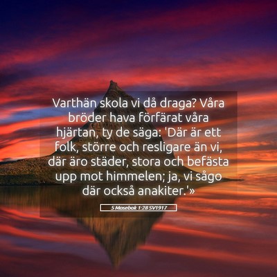 Picture 05 - 5 Mosebok 1:28 SV1917 - Varthän skola vi då draga? Våra bröder hava - Bible Verse Picture