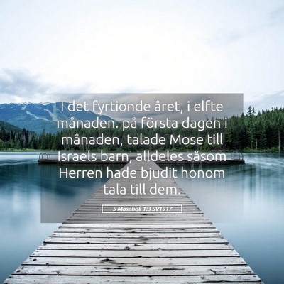 Picture 05 - 5 Mosebok 1:3 SV1917 - I det fyrtionde året, i elfte månaden. på - Bible Verse Picture
