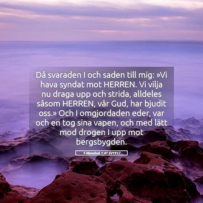 Picture 05 - 5 Mosebok 1:41 SV1917 - Då svaraden I och saden till mig: »Vi hava - Bible Verse Picture