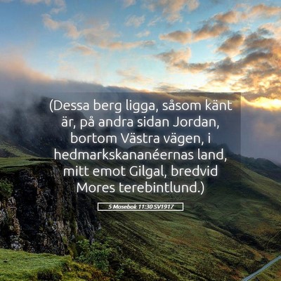 Picture 05 - 5 Mosebok 11:30 SV1917 - (Dessa berg ligga, såsom känt är, på andra - Bible Verse Picture