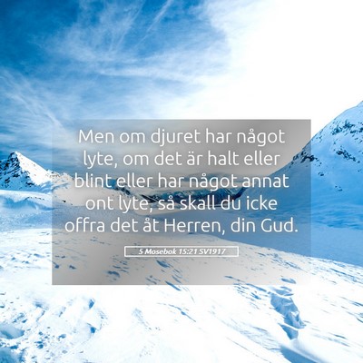 Picture 05 - 5 Mosebok 15:21 SV1917 - Men om djuret har något lyte, om det är halt - Bible Verse Picture
