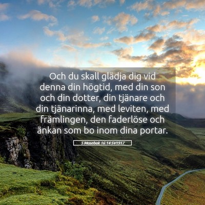 Picture 05 - 5 Mosebok 16:14 SV1917 - Och du skall glädja dig vid denna din högtid, - Bible Verse Picture