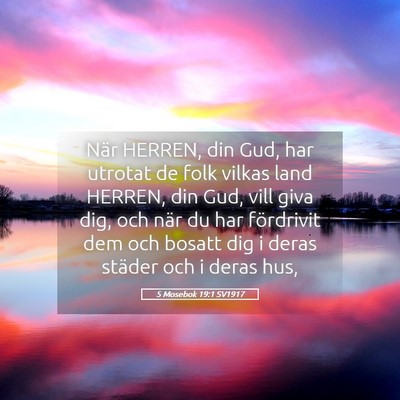 Picture 05 - 5 Mosebok 19:1 SV1917 - När HERREN, din Gud, har utrotat de folk vilkas - Bible Verse Picture