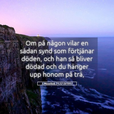 Picture 05 - 5 Mosebok 21:22 SV1917 - Om på någon vilar en sådan synd som - Bible Verse Picture
