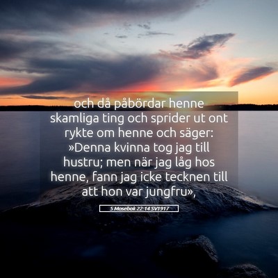Picture 05 - 5 Mosebok 22:14 SV1917 - och då påbördar henne skamliga ting och - Bible Verse Picture