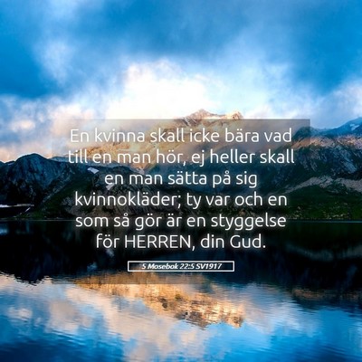 Picture 05 - 5 Mosebok 22:5 SV1917 - En kvinna skall icke bära vad till en man hör, - Bible Verse Picture