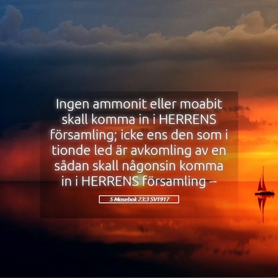 Picture 05 - 5 Mosebok 23:3 SV1917 - Ingen ammonit eller moabit skall komma in i - Bible Verse Picture