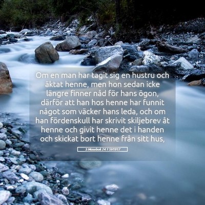 Picture 05 - 5 Mosebok 24:1 SV1917 - Om en man har tagit sig en hustru och äktat - Bible Verse Picture