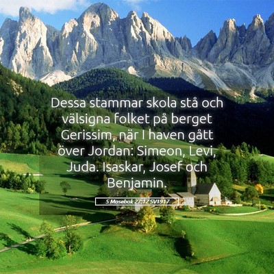Picture 05 - 5 Mosebok 27:12 SV1917 - Dessa stammar skola stå och välsigna folket på - Bible Verse Picture