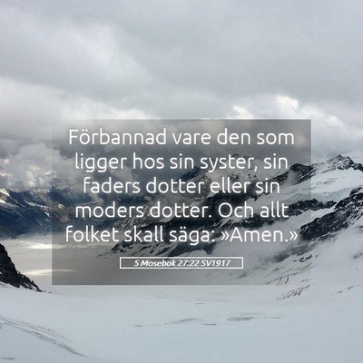 Picture 05 - 5 Mosebok 27:22 SV1917 - Förbannad vare den som ligger hos sin syster, - Bible Verse Picture