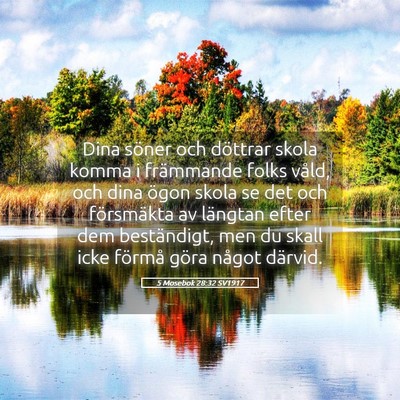Picture 05 - 5 Mosebok 28:32 SV1917 - Dina söner och döttrar skola komma i främmande - Bible Verse Picture