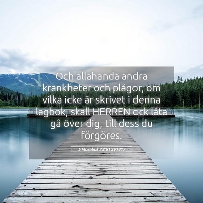 Picture 05 - 5 Mosebok 28:61 SV1917 - Och allahanda andra krankheter och plågor, om - Bible Verse Picture