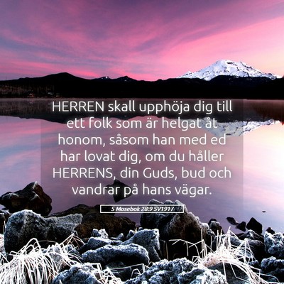 Picture 05 - 5 Mosebok 28:9 SV1917 - HERREN skall upphöja dig till ett folk som är - Bible Verse Picture