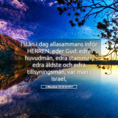 Picture 05 - 5 Mosebok 29:10 SV1917 - I stån i dag allasammans inför HERREN, eder - Bible Verse Picture