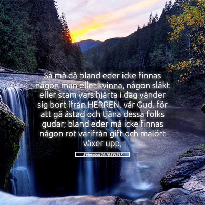 Picture 05 - 5 Mosebok 29:18 SV1917 - Så må då bland eder icke finnas någon man - Bible Verse Picture