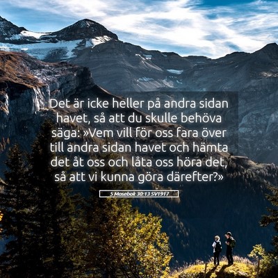 Picture 05 - 5 Mosebok 30:13 SV1917 - Det är icke heller på andra sidan havet, så - Bible Verse Picture