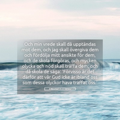 Picture 05 - 5 Mosebok 31:17 SV1917 - Och min vrede skall då upptändas mot dem, och - Bible Verse Picture