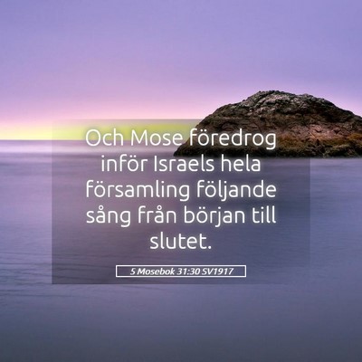Picture 05 - 5 Mosebok 31:30 SV1917 - Och Mose föredrog inför Israels hela - Bible Verse Picture