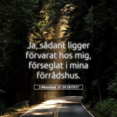 Picture 05 - 5 Mosebok 32:34 SV1917 - Ja, sådant ligger förvarat hos mig, förseglat - Bible Verse Picture