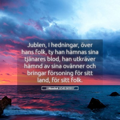 Picture 05 - 5 Mosebok 32:43 SV1917 - Jublen, I hedningar, över hans folk, ty han - Bible Verse Picture