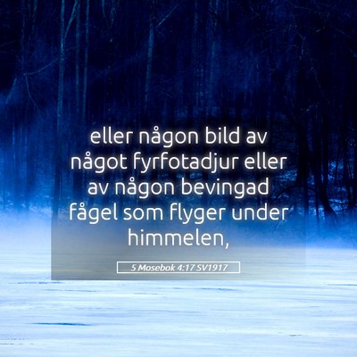 Picture 05 - 5 Mosebok 4:17 SV1917 - eller någon bild av något fyrfotadjur eller av - Bible Verse Picture