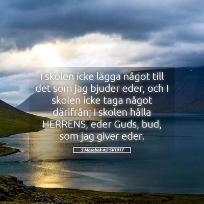 Picture 05 - 5 Mosebok 4:2 SV1917 - I skolen icke lägga något till det som jag - Bible Verse Picture